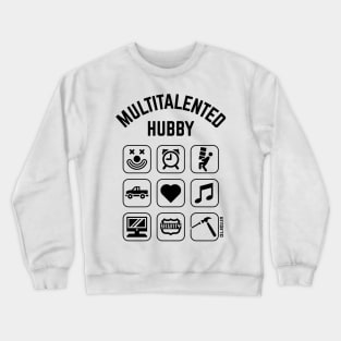 Multitalented Hubby (9 Icons / Husband) Crewneck Sweatshirt